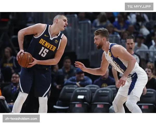 约基奇赛季第25次三双领跑联盟 掘金进攻发起点策应效率居高不下